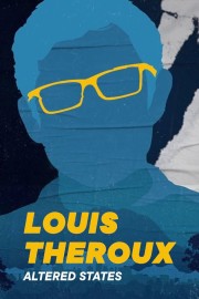 watch Louis Theroux's: Altered States free online