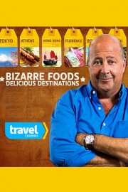 stream free Bizarre Foods: Delicious Destinations hd online