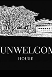 The Unwelcoming House The Unwelcoming House