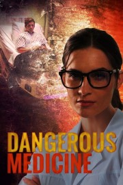 stream free Dangerous Medicine hd online