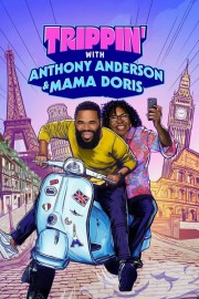 stream free Trippin' with Anthony Anderson and Mama Doris hd online