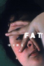 stream free Fat Girl hd online