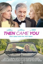 watch Then Came You free online