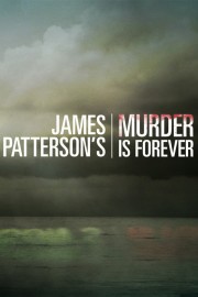 stream free James Patterson's Murder is Forever hd online