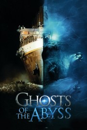 stream free Ghosts of the Abyss hd online