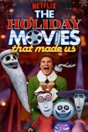 stream free The Holiday Movies That Made Us hd online