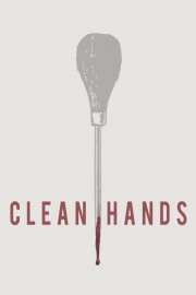 stream free Clean Hands hd online