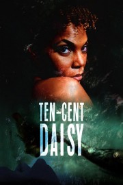 stream free Ten-Cent Daisy hd online