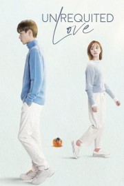 stream free Unrequited Love hd online