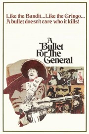 stream free A Bullet for the General hd online