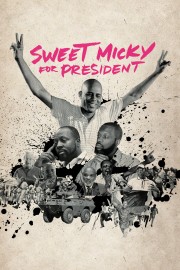 stream free Sweet Micky for President hd online