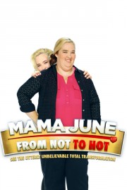 stream free Mama June: From Not to Hot hd online