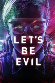 stream free Let's Be Evil hd online