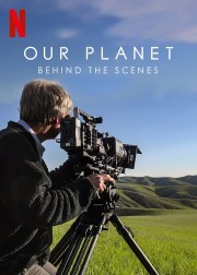 watch Our Planet: Behind The Scenes free online