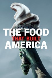 stream free The Food That Built America hd online