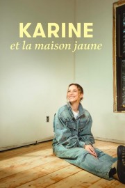 Karine and the Yellow House stream free Karine and the Yellow House hd online
