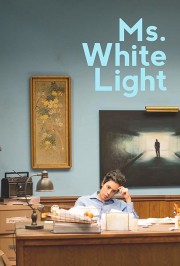 stream free Ms. White Light hd online