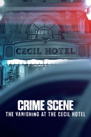 watch Crime Scene: The Vanishing at the Cecil Hotel free online