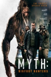 stream free Myth: Bigfoot Hunters hd online