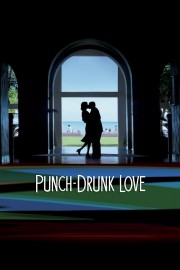 watch Punch-Drunk Love free online