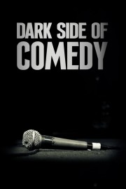 stream free Dark Side of Comedy hd online