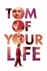 stream free Tom of Your Life hd online