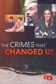 watch The Crimes that Changed Us free online