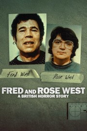 Fred and Rose West: A British Horror Story watch Fred and Rose West: A British Horror Story free online