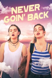 stream free Never Goin' Back hd online