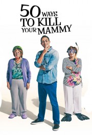 stream free 50 Ways To Kill Your Mammy hd online