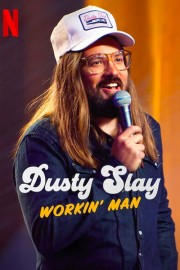 stream free Dusty Slay: Workin' Man hd online