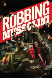 stream free Robbing Mussolini hd online