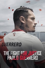 stream free The Fight for Justice: Paolo Guerrero hd online