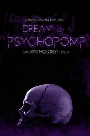 stream free I Dream of a Psychopomp hd online