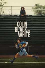 watch Colin in Black & White free online