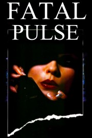 stream free Fatal Pulse hd online