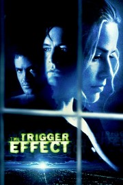 stream free The Trigger Effect hd online