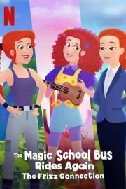 stream free The Magic School Bus Rides Again: The Frizz Connection hd online