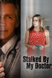 stream free Stalked by My Doctor hd online