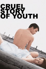 stream free Cruel Story of Youth hd online