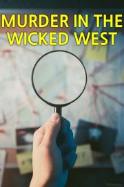 watch Murder in the Wicked West free online