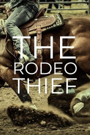 stream free The Rodeo Thief hd online