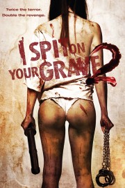 stream free I Spit on Your Grave 2 hd online