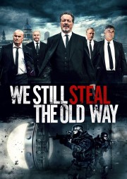 stream free We Still Steal the Old Way hd online