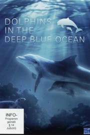 stream free Dolphins in the Deep Blue Ocean hd online