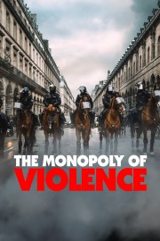 stream free The Monopoly of Violence hd online