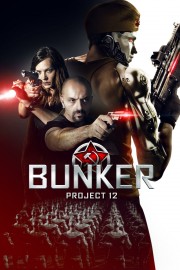 stream free Bunker: Project 12 hd online