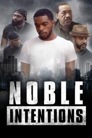 stream free Noble Intentions hd online