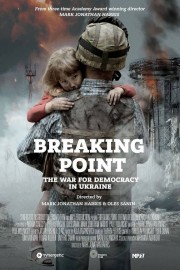 stream free Breaking Point: The War for Democracy in Ukraine hd online