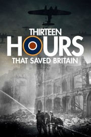 stream free 13 Hours That Saved Britain hd online